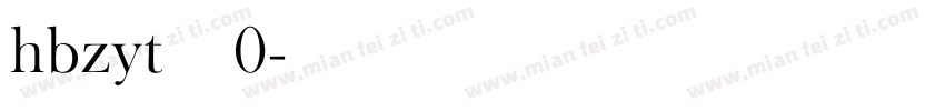 hbzyt 刚把 0字体转换
